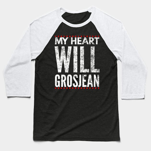 My Heart Will Grosjean Baseball T-Shirt by Worldengine